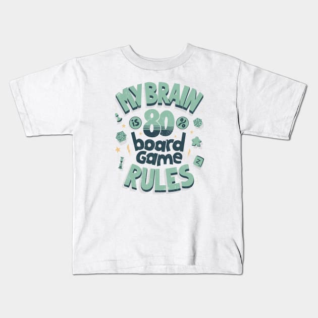 My brain is 80% board game rules (verde) Kids T-Shirt by AntiStyle